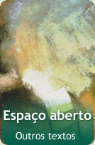 Espa&ccedil;o Aberto - cr&ocirc;nicas, poemas, contos, poesia, frases - autora M&aacute;rcia Carrano